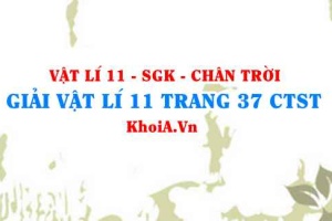 Giải Vật lí 11 trang 37 Chân trời Sáng tạo